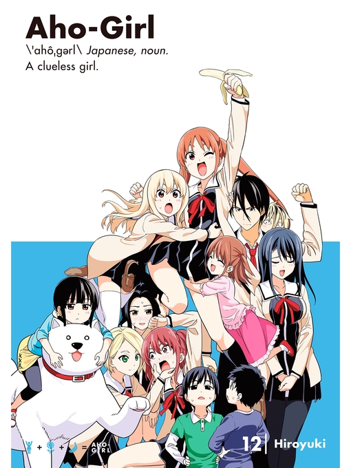 Title details for Aho-Girl: a Clueless Girl, Volume 12 by HIROYUKI - Wait list